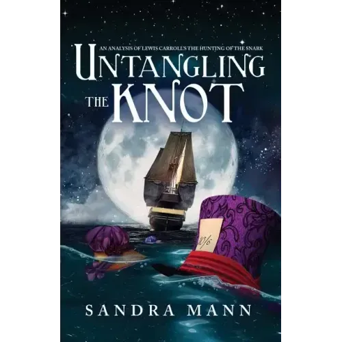 Untangling the Knot: An Analysis of Lewis Carroll's The Hunting of the Snark