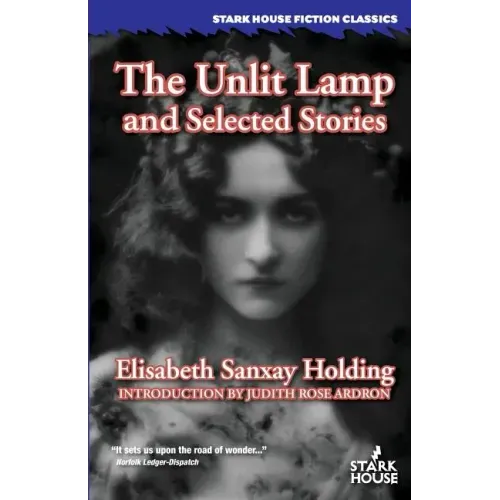 The Unlit Lamp and Selected Stories
