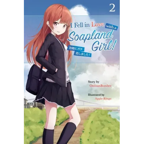 I Fell in Love With A Soapland Girl! (Light Novel) Volume 2