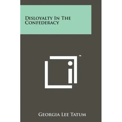 Disloyalty In The Confederacy