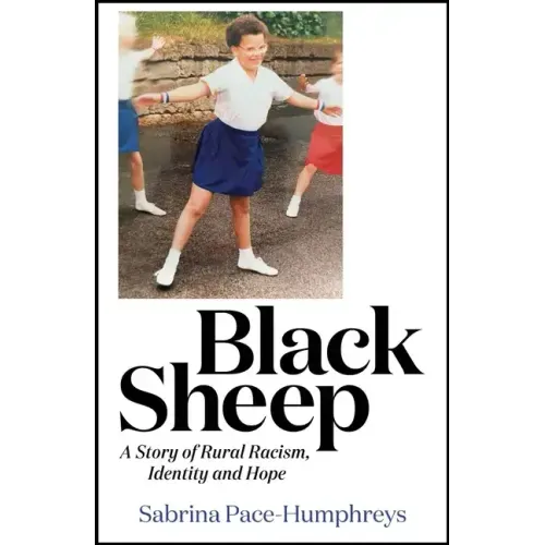 Black Sheep: A Story of Rural Racism, Identity and Hope