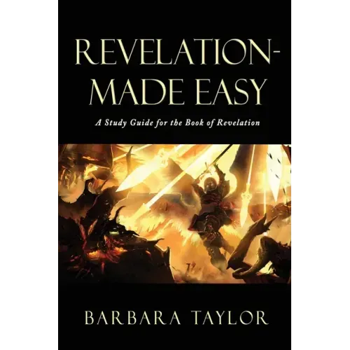 Revelation - Made Easy: A Study Guide for the Book of Revelation