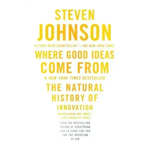 Where Good Ideas Come from: The Natural History of Innovation