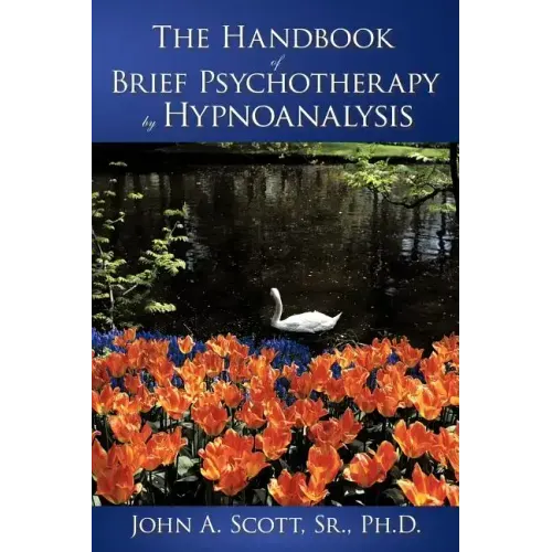 The Handbook of Brief Psychotherapy by Hypnoanalysis