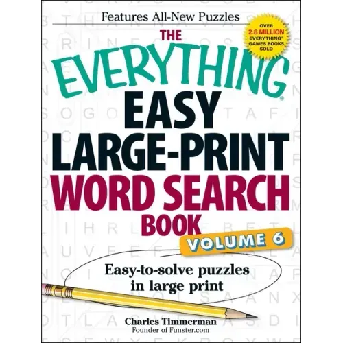The Everything Easy Large-Print Word Search Book, Volume 6: Easy-To-Solve Puzzles in Large Print