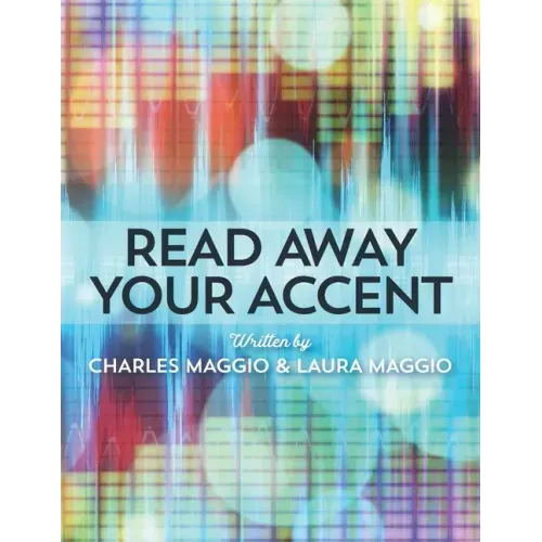 Read Away Your Accent: Be understood...the first time you say something! - Paperback