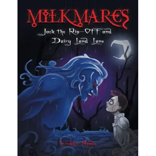 Milkmares: Jack the Rip-Off and Dairy Land Lane