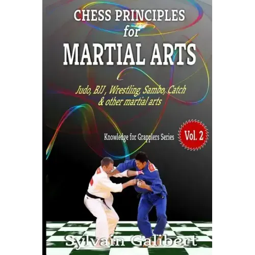 Chess Principles for Martial Arts: Chess Tactics and Strategies for Judo, BJJ, Boxing and other Martial Arts