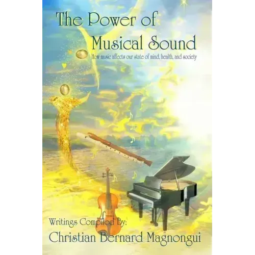 The Power of Musical Sound: How Music Affects Our State of Mind, Health and Society
