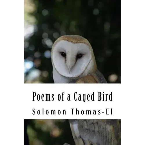 Poems of a Caged Bird: Heart felt literature