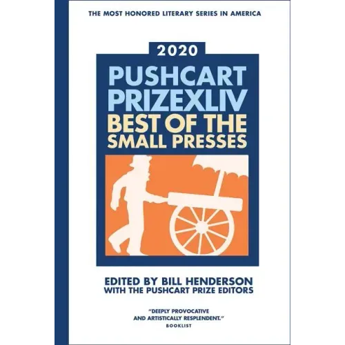 The Pushcart Prize XLLV: Best of the Small Presses 2020 Edition