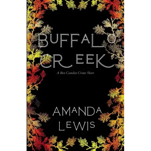 Buffalo Creek: A Ben Camden Crime Short