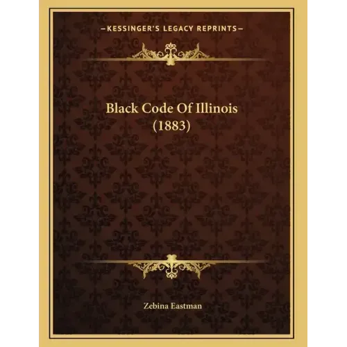 Black Code Of Illinois (1883)