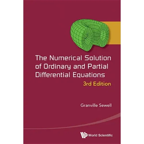 Numerical Solution of Ordinary and Partial Differential Equations, the (3rd Edition)