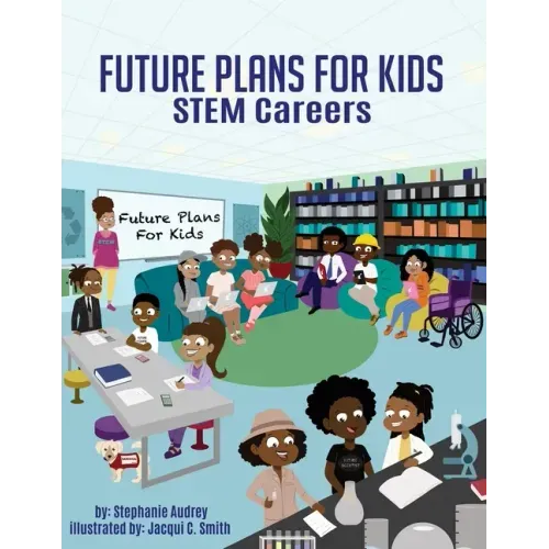 Future Plans For Kids: STEM Careers