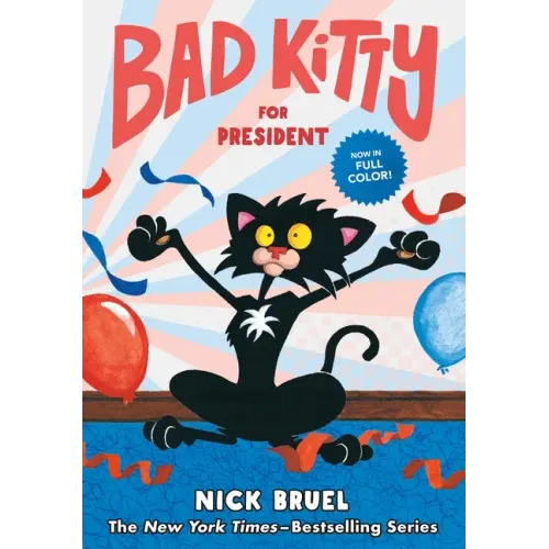 Bad Kitty for President (Full-Color Edition)