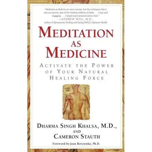 Meditation as Medicine: Activate the Power of Your Natural Healing Force