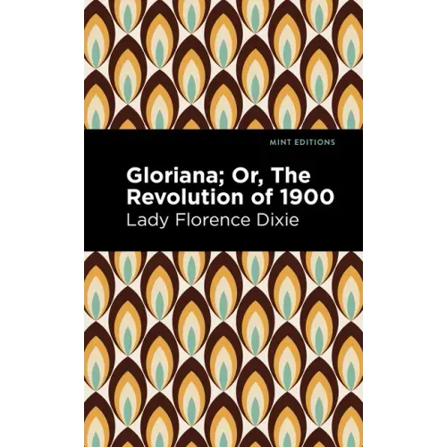 Gloriana: Or, the Revolution of 1900