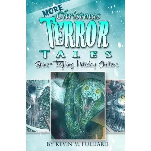 MORE Christmas Terror Tales: Spine-Tingling Holiday Chillers