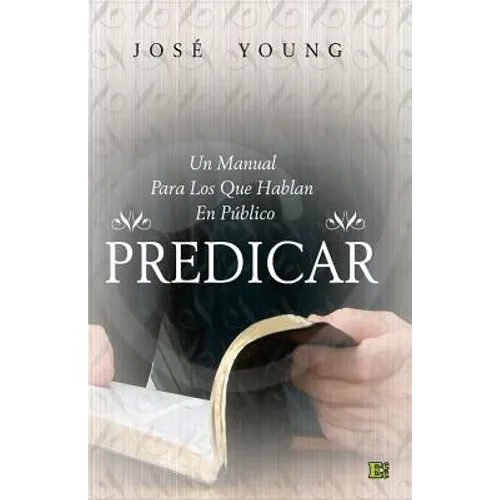 Predicar: Un manual para los que hablan en público