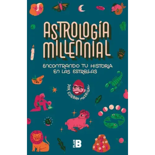 Encontrando Tu Historia En Las Estrellas / Millennial Astrology. Finding Your Story in the Stars