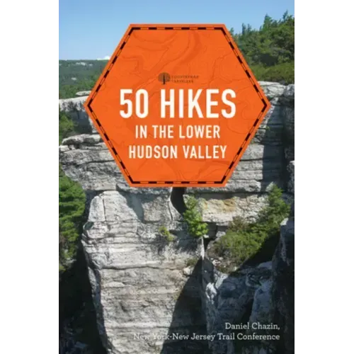 50 Hikes in the Lower Hudson Valley