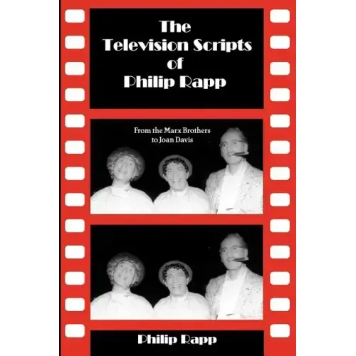 The Television Scripts of Philip Rapp: From the Marx Brothers to Joan Davis