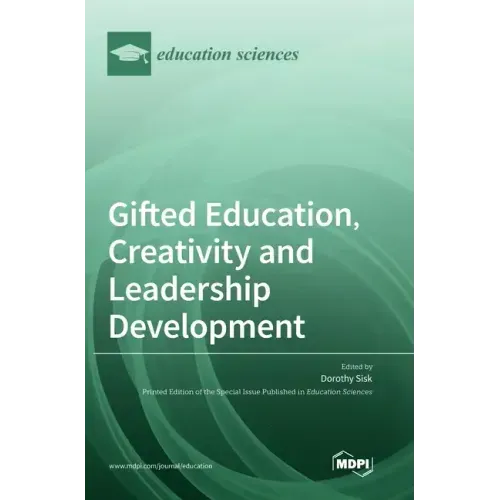 Gifted Education, Creativity and Leadership Development