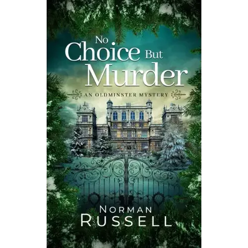 NO CHOICE BUT MURDER an absolutely gripping murder mystery full of twists