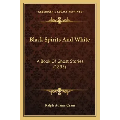 Black Spirits And White: A Book Of Ghost Stories (1895)