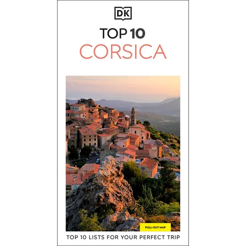 DK Top 10 Corsica: Top 10 Lists for Your Perfect Trip, Plus an All-Weather Folded Map - Paperback