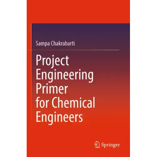 Project Engineering Primer for Chemical Engineers