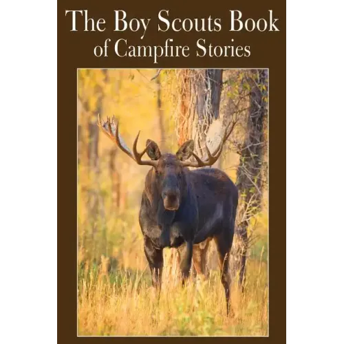 The Boy Scouts Book of Campfire Stories