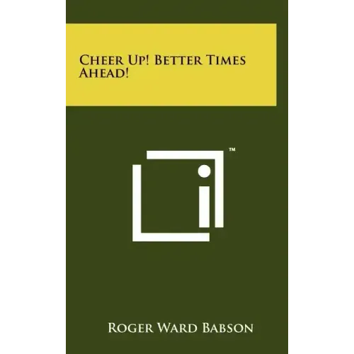 Cheer Up! Better Times Ahead!