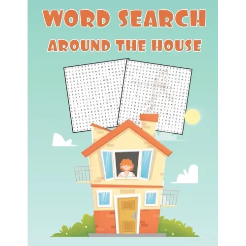Word Search Around The House: Fun and Educational Word Search Puzzle Books Activity Pad, Search & Find, Word Puzzles for Kids and Adults