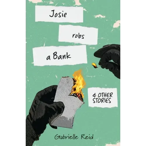 Josie Robs a Bank (and other stories)