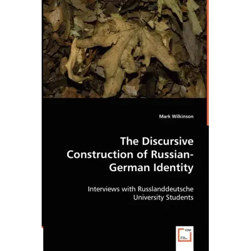 The Discursive Construction of Russian-German Identity