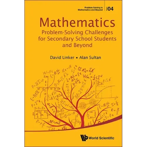 Mathematics Problem-Solving Challenges for Secondary School Students and Beyond
