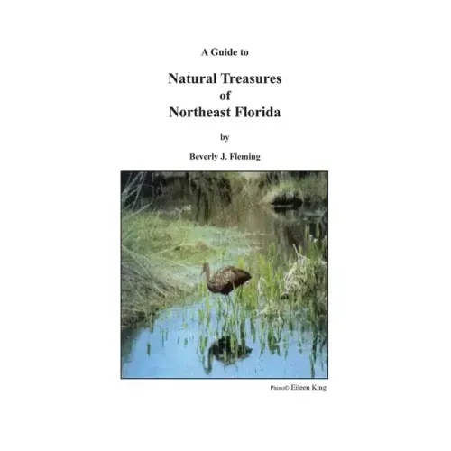 A Guide to Natural Treasures of Northeast Florida