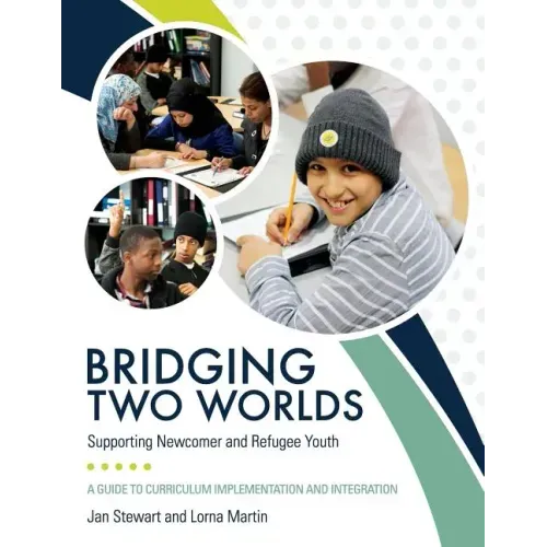 Bridging Two Worlds: Supporting Newcomer and Refugee Youth