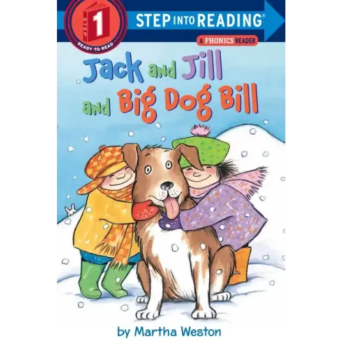 Jack and Jill and Big Dog Bill: A Phonics Reader