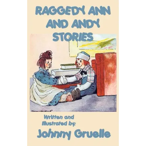 Raggedy Ann and Andy Stories - Illustrated