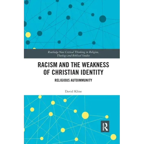 Racism and the Weakness of Christian Identity: Religious Autoimmunity