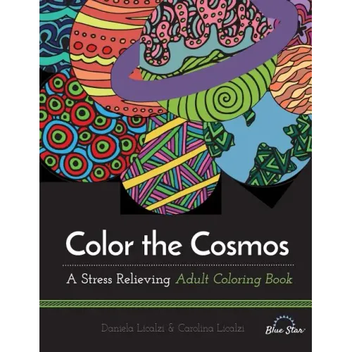 Color the Cosmos: A Stress Relieving Adult Coloring Book