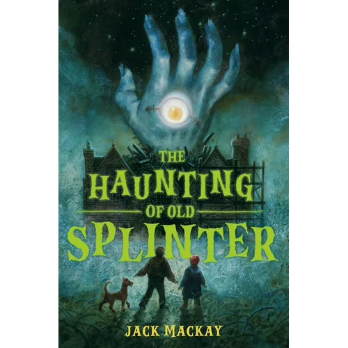 The Haunting of Old Splinter