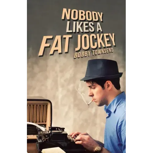 Nobody Likes a Fat Jockey