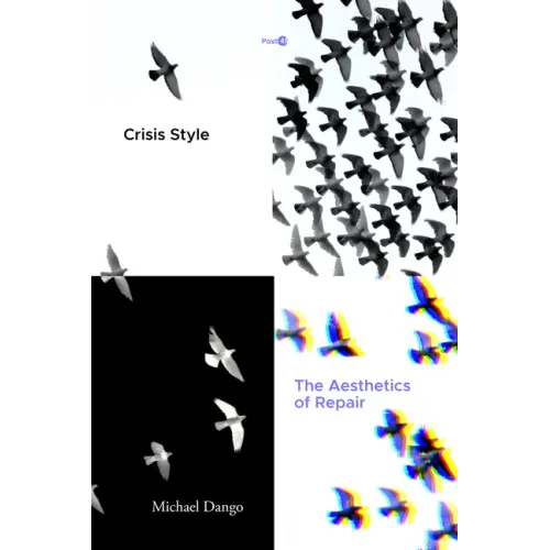 Crisis Style: The Aesthetics of Repair