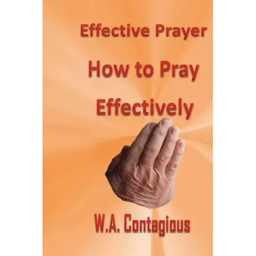 Effective Prayer: How to Pray Effectively