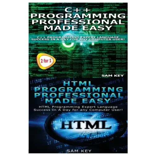 C++ Programming Professional Made Easy & HTML Professional Programming Made Easy