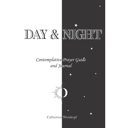 Day & Night: Contemplative Prayer Guide and Journal